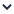 chevron down